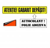 FOLIE AUTOADEZIVA ,,ATENTIE GABARIT DEPASIT