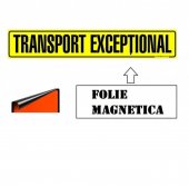 FOLIE MAGNETICA ,,TRANSPORT EXCEPTIONAL